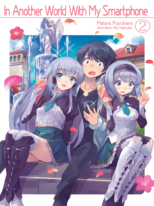 Title details for In Another World With My Smartphone, Volume 2 by Patora Fuyuhara - Available